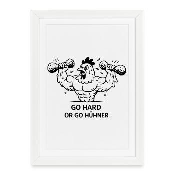 Pumps Fitness Go Hard or go Chickens - Framed poster (27 × 37 cm) - white - Front