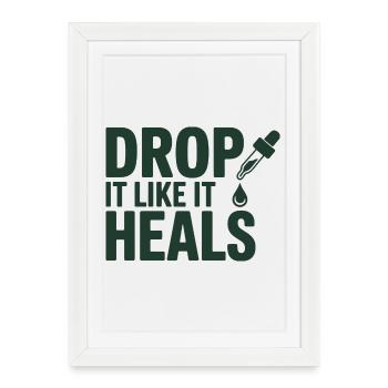 Homeopathy Drop It Like It Heals Professional  - Framed poster (27 × 37 cm) - white - Front