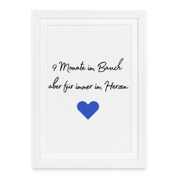 9 mois dans le ventre mais pour toujours dans le cœur, naissance - Affiche encadrée (27 × 37 cm) - blanc - Devant