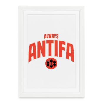 Always Antifa - T-shirt antifasciste - Affiche encadrée (27 × 37 cm) - blanc - Devant