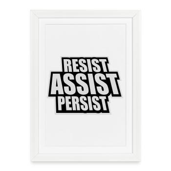 Résistez Assistez Persister Activisme Logo de motivation - Affiche encadrée (27 × 37 cm) - blanc - Devant