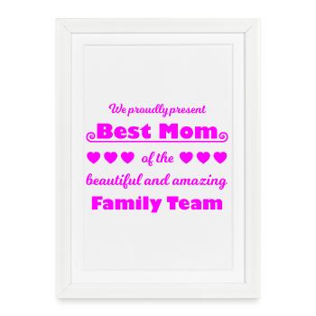 Best Mom Team – Family Joy Pink - Framed poster (27 × 37 cm) - white - Front
