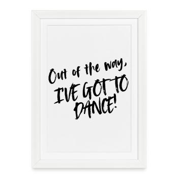 Écartez-vous, je dois danser léger - Affiche encadrée (27 × 37 cm) - blanc - Devant