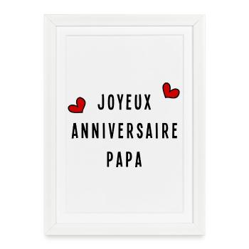 PAPA. JOYEUX ANNIVERSAIRE - Affiche encadrée (27 × 37 cm) - blanc - Devant