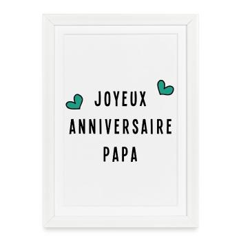 JOYEUX ANNIVERSAIRE PAPA - Affiche encadrée (27 × 37 cm) - blanc - Devant