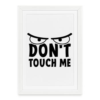 Slogan ne me touchez pas. Reste loin de moi. - Affiche encadrée (27 × 37 cm) - blanc - Devant