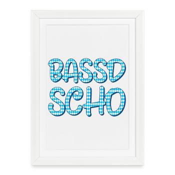 Bassd scho - Gerahmtes Poster (27 × 37 cm) - Weiß - Vorne