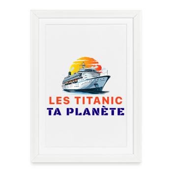 Les_titanic_ta_plante - Affiche encadrée (27 × 37 cm) - blanc - Devant