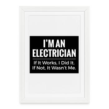 T-shirt Électricien – Blague drôle sur les vêtements de travail professionnels - Affiche encadrée (27 × 37 cm) - blanc - Devant