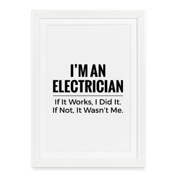 T-shirt Électricien – Blague drôle sur les vêtements de travail professionnels - Affiche encadrée (27 × 37 cm) - blanc - Devant