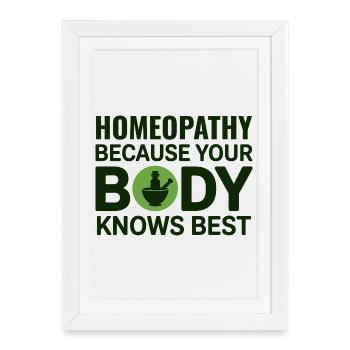 Homeopathy Body Knows Best Professional Clinician  - Framed poster (27 × 37 cm) - white - Front