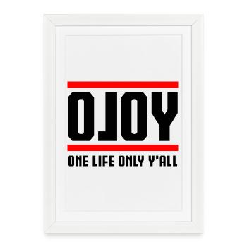 OLOY - One Life Only Y’All - Affiche encadrée (27 × 37 cm) - blanc - Devant