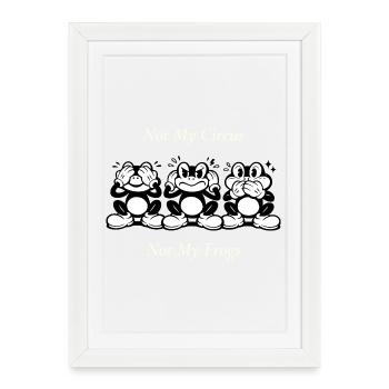 Not My Circus Not My Frogs Spruch minimal - Framed poster (27 × 37 cm) - white - Front