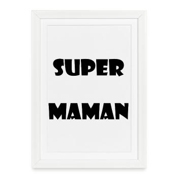 SUPER MOM. MAMMA. MOTHER'S DAY. HEART. PARTY - Framed poster (27 × 37 cm) - white - Front