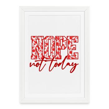 Chemise « Pas aujourd’hui » – T-shirt introverti drôle - Affiche encadrée (27 × 37 cm) - blanc - Devant