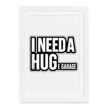 I Need A Huge Garage Schrauber Spruch - Framed poster (27 × 37 cm) - white - Front