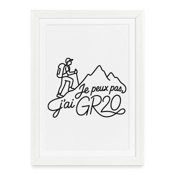 Je peux pas, j'ai GR20 - Affiche encadrée (27 × 37 cm) - blanc - Devant