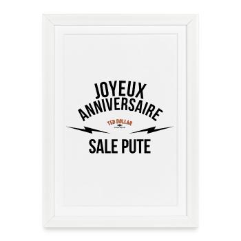 joyeux anniversaire sale pute - Framed poster (27 × 37 cm) - white - Front