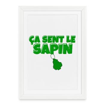sapin, ça sent le sapin, Noël - Affiche encadrée (27 × 37 cm) - blanc - Devant