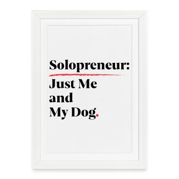 Solopreneur : Juste moi et mon chien [Noir] - Affiche encadrée (27 × 37 cm) - blanc - Devant