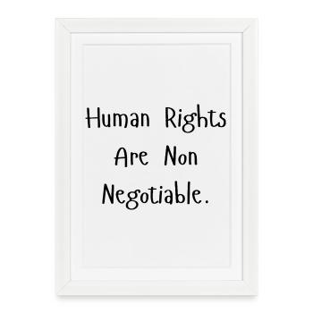 Human_Rights_Are_Non_Negotiable- - Affiche encadrée (27 × 37 cm) - blanc - Devant