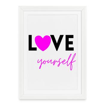 AIME-TOI ROSE ! SENTIMENT D’AUTONOMISATION MENTALE - Affiche encadrée (27 × 37 cm) - blanc - Devant