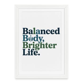 Osteopath Balanced Body Brighter Life Professional - Framed poster (27 × 37 cm) - white - Front