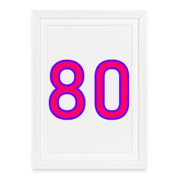 80. 80 YEARS. 80th ANNIVERSARY. 80 YEARS ANNIVERSARY. - Framed poster (27 × 37 cm) - white - Front