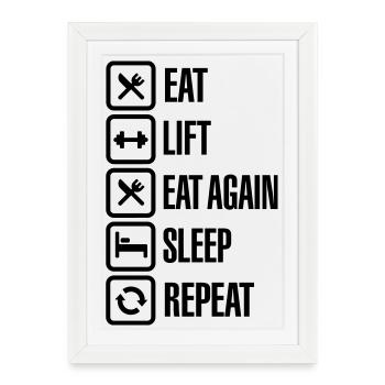 Eat - Lift - Eat again - Sleep - Repeat - Framed poster (27 × 37 cm) - white - Front