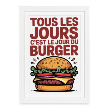 Tous les jours jour du burger - Affiche encadrée (27 × 37 cm) - blanc - Devant