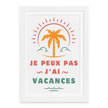 je peux pas j ai vacances - Affiche encadrée (27 × 37 cm) - blanc - Devant