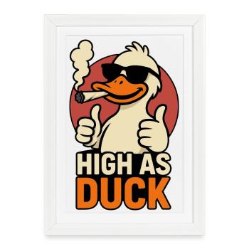 High as Duck - THC Ente - Affiche encadrée (27 × 37 cm) - blanc - Devant