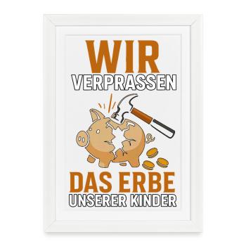 Nous dilapidons l’héritage de nos enfants - Affiche encadrée (27 × 37 cm) - blanc - Devant