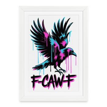 F-Caw-F Meme Crow - Affiche encadrée (27 × 37 cm) - blanc - Devant
