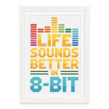 Life sounds better in 8-bit | Chiptune Vibes - Framed poster (27 × 37 cm) - white - Front