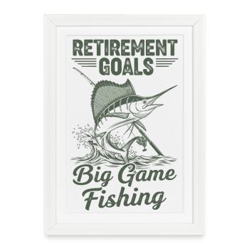 Objectifs de retraite Pêche aux gros poissons - Affiche encadrée (27 × 37 cm) - blanc - Devant