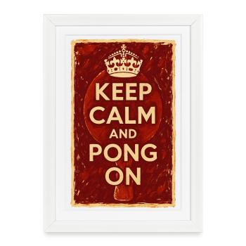 Keep Calm and Pong On / Ping - Framed poster (27 × 37 cm) - white - Front