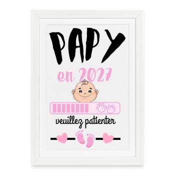 Papy en 2027 Fille Veuillez Patienter - Affiche encadrée (27 × 37 cm) - blanc - Devant