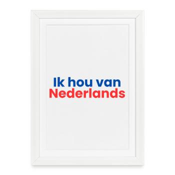 I love Dutch - Framed poster (27 × 37 cm) - white - Front