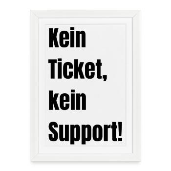 Kein Ticket, Kein Support Typo - Gerahmtes Poster (27 × 37 cm) - Weiß - Vorne