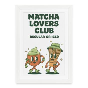 Matcha Lovers Club Regular Or Iced Funny Green Tea - Framed poster (27 × 37 cm) - white - Front