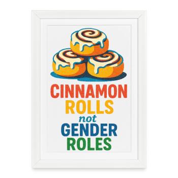Cinnamon Rolls Pas Rôles de genre - Affiche encadrée (27 × 37 cm) - blanc - Devant