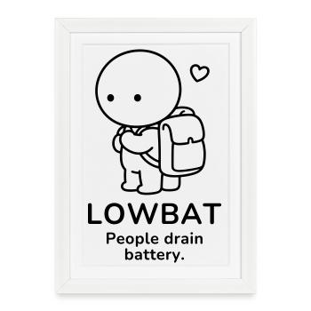 Lowbat – Les gens vident la batterie | Humeur introvertie - Affiche encadrée (27 × 37 cm) - blanc - Devant