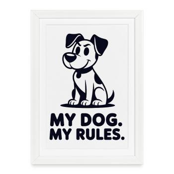 Dog Motif: My Rules - Framed poster (27 × 37 cm) - white - Front
