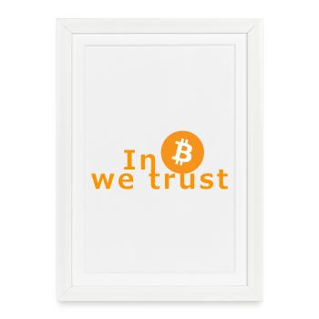 In Bitcoin we trust - Crypto Nerds Investor Exchange - Framed poster (27 × 37 cm) - white - Front