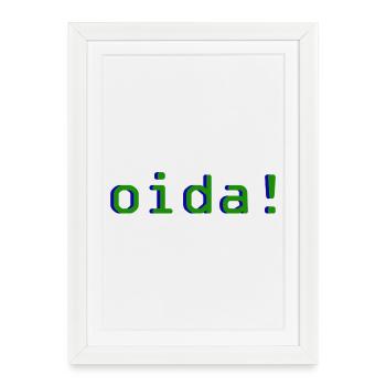 oida! - Gerahmtes Poster (27 × 37 cm) - Weiß - Vorne