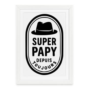 Super Papy depuis toujours - Affiche encadrée (27 × 37 cm) - blanc - Devant