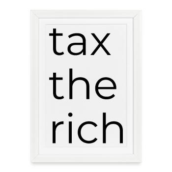 Taxer les riches - Affiche encadrée (27 × 37 cm) - blanc - Devant