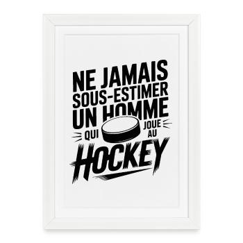 Ne Jamais Sous-Estimer le Hockey - Affiche encadrée (27 × 37 cm) - blanc - Devant