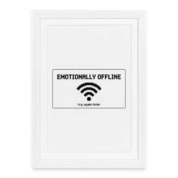 Emotionally Offline Shirt – Funny Meme - Framed poster (27 × 37 cm) - white - Front